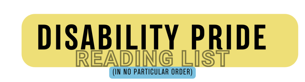 Disability Pride Reading List Title Banner